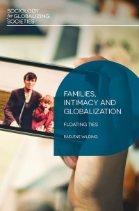 Imagen de portada: Families, Intimacy and Globalization 1st edition 9781137338587