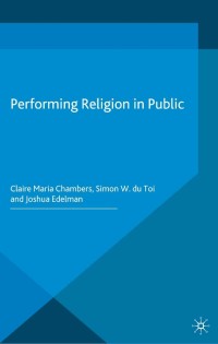 صورة الغلاف: Performing Religion in Public 9781137338624