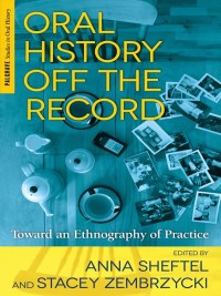 Cover image: Oral History Off the Record 9781137339638