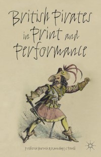 صورة الغلاف: British Pirates in Print and Performance 9781137339911