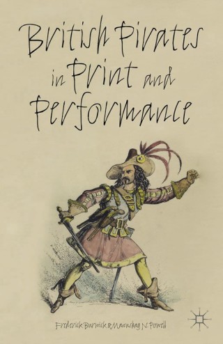 Cover image: British Pirates in Print and Performance 9781137339911