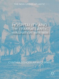 Imagen de portada: Hospitality and the Transatlantic Imagination, 1815–1835 9781137340047