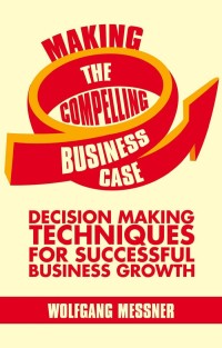Imagen de portada: Making the Compelling Business Case 9781137340566
