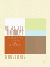 Cover image: The Subject of Minimalism 9781137343369