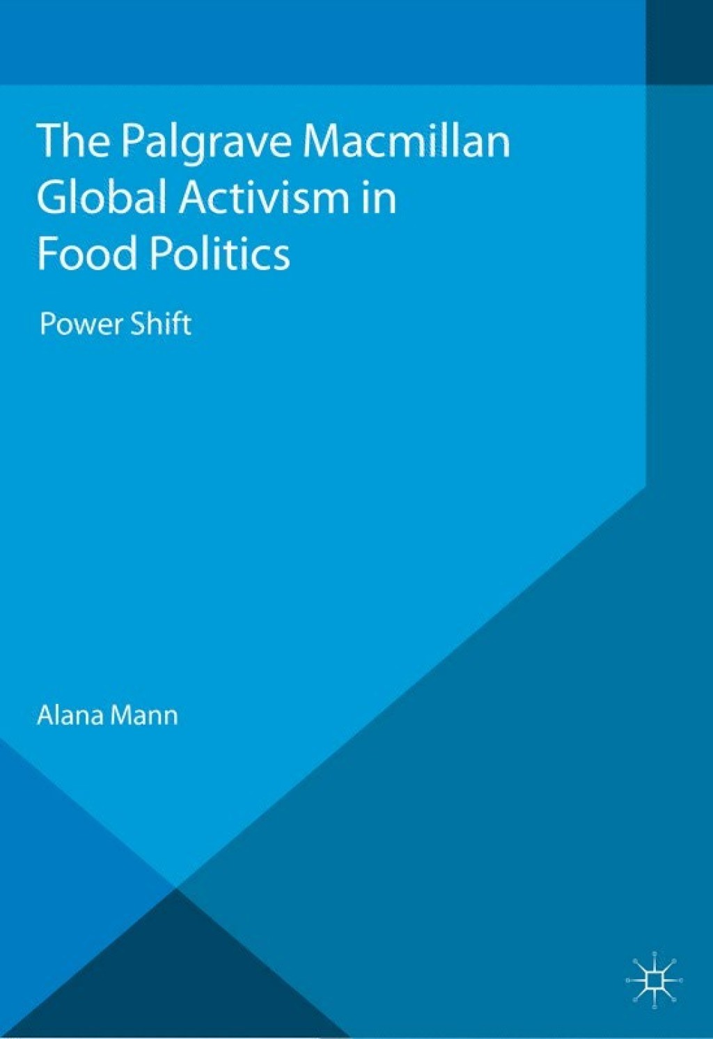 Global Activism in Food Politics Power Shift