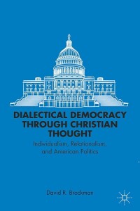 Imagen de portada: Dialectical Democracy through Christian Thought 9781137347268