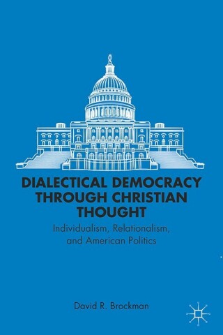 Cover image: Dialectical Democracy through Christian Thought 9781137347268