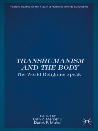 Imagen de portada: Transhumanism and the Body 9781137365835