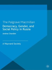 Immagine di copertina: Democracy, Gender, and Social Policy in Russia 9781137343208