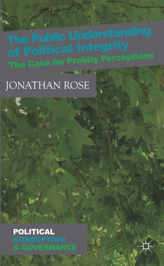 Cover image: The Public Understanding of Political Integrity 9781137343741