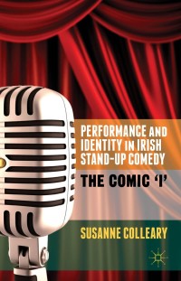 Titelbild: Performance and Identity in Irish Stand-Up Comedy 9781137343895