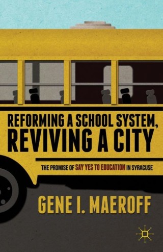 Cover image: Reforming a School System, Reviving a City 9781137346827