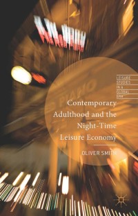 Cover image: Contemporary Adulthood and the Night-Time Economy 9781137344519