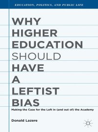 Cover image: Why Higher Education Should Have a Leftist Bias 9781137349644