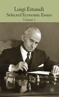 表紙画像: Luigi Einaudi: Selected Economic Essays 9781137344991