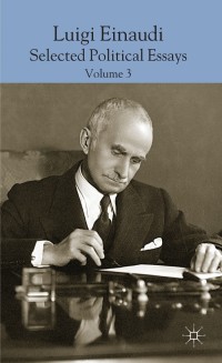 Cover image: Luigi Einaudi: Selected Political Essays 9781137345028