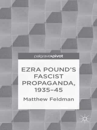 Imagen de portada: Ezra Pound's Fascist Propaganda, 1935-45 9781137345509