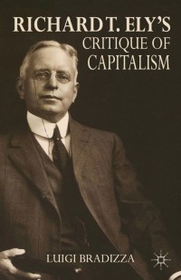 Immagine di copertina: Richard T. Ely’s Critique of Capitalism 9781137349804