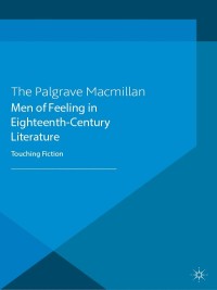 Imagen de portada: Men of Feeling in Eighteenth-Century Literature 9781137346339