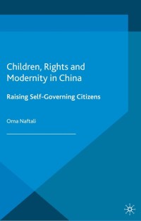 Cover image: Children, Rights and Modernity in China 9781137346582