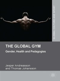 Cover image: The Global Gym 9781137346612