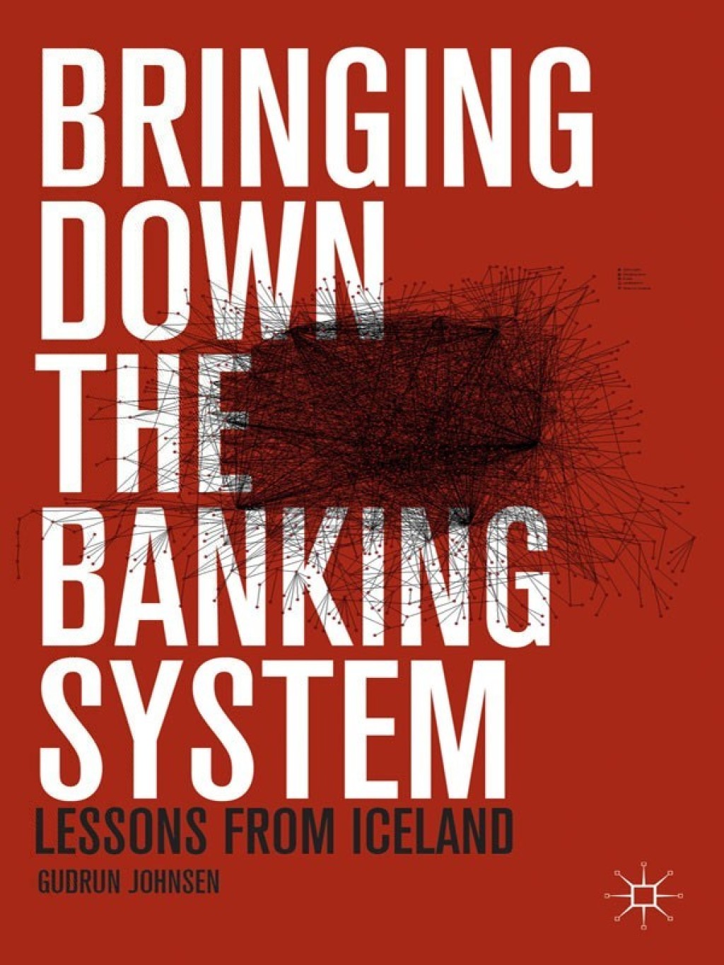 Bringing Down the Banking System Lessons from Iceland