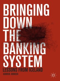 表紙画像: Bringing Down the Banking System 9781137358196