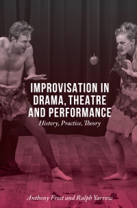 Imagen de portada: Improvisation in Drama, Theatre and Performance 3rd edition 9781137348104