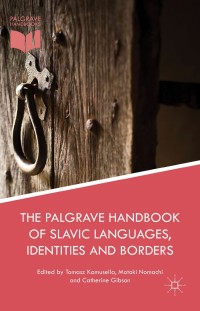Cover image: The Palgrave Handbook of Slavic Languages, Identities and Borders 9781137348388