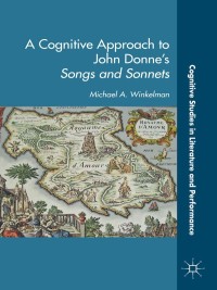 Imagen de portada: A Cognitive Approach to John Donne’s Songs and Sonnets 9781137308337