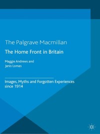 Cover image: The Home Front in Britain 9781137348982