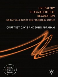 Cover image: Unhealthy Pharmaceutical Regulation 9780230008663