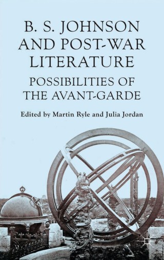 صورة الغلاف: B S Johnson and Post-War Literature 9781137349545