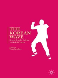 Cover image: The Korean Wave 9781137350275