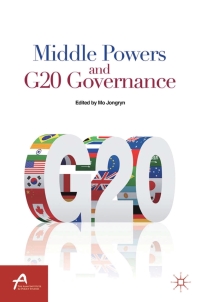 Cover image: Middle Powers and G20 Governance 9781137350633