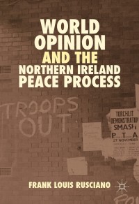 Immagine di copertina: World Opinion and the Northern Ireland Peace Process 9781137350954