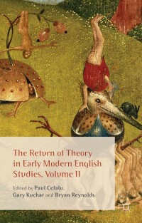 Cover image: The Return of Theory in Early Modern English Studies, Volume II 9781137351043