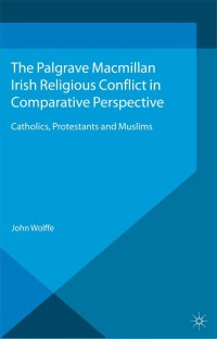 Omslagafbeelding: Irish Religious Conflict in Comparative Perspective 9781137351890