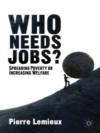 Imagen de portada: Who Needs Jobs? 9781137355065