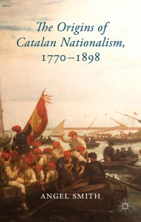 Omslagafbeelding: The Origins of Catalan Nationalism, 1770-1898 9781137354488