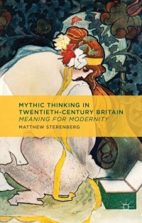 Cover image: Mythic Thinking in Twentieth-Century Britain 9781137354969