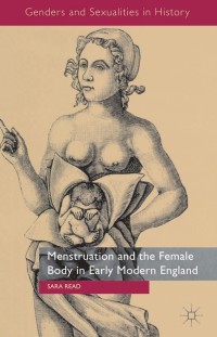 Imagen de portada: Menstruation and the Female Body in Early Modern England 9781137355027