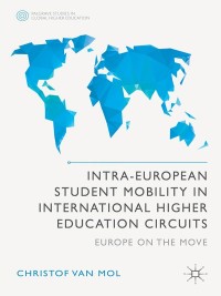 Cover image: Intra-European Student Mobility in International Higher Education Circuits 9781137355430