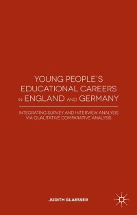 صورة الغلاف: Young People's Educational Careers in England and Germany 9781137355492