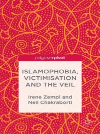 Titelbild: Islamophobia, Victimisation and the Veil 9781137356147