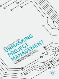 Omslagafbeelding: Unmasking Project Management 9781137360953