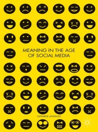 Imagen de portada: Meaning in the Age of Social Media 9781137356604