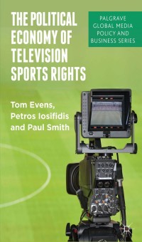 Imagen de portada: The Political Economy of Television Sports Rights 9781137275646