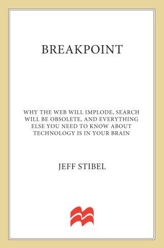 Cover image: Breakpoint: Why the Web will Implode, Search will be Obsolete, and Everything Else you Need to Know about Technology is in Your Brain 9781137278784