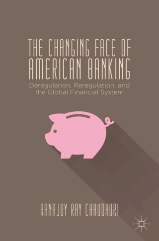 Cover image: The Changing Face of American Banking 9781137365811